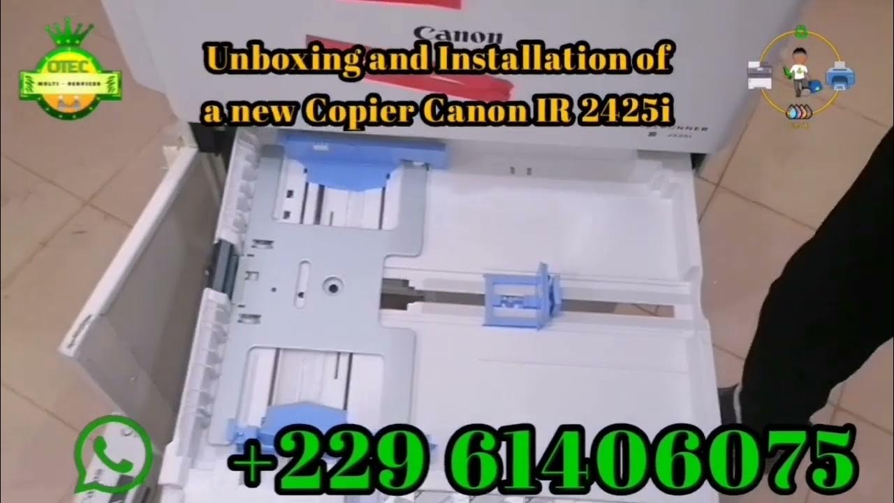 Unboxing and Installation of a new Copier Canon IR 2425i step by step
