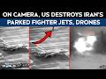 US Strike On Iran | On Camera, US Destroys Iran's Parked Fighter Jets, Drones