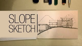 SLOPE SKETCH I ¦ ARCHITECTURAL SKETCHING