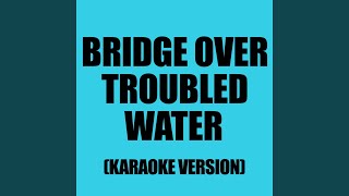 Bridge Over Troubled Water (Originally performed by Barry Manilow)