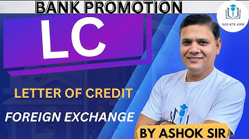 BANK PROMOTION CLASS: FOREIGN EXCHANGE: LETTER OF CREDIT
