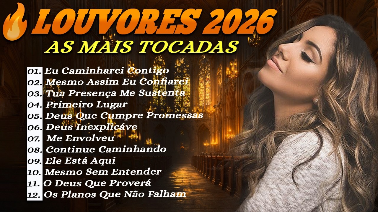 Louvores e Hinos Evangélicos 2026 🔥🙏 As Mais Tocadas do Brasil