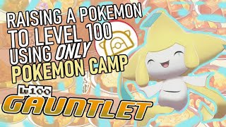 511 - Raising a Pokemon to Lv. 100 Using ONLY Pokemon Camp (Curry)! The Level 100 Gauntlet.