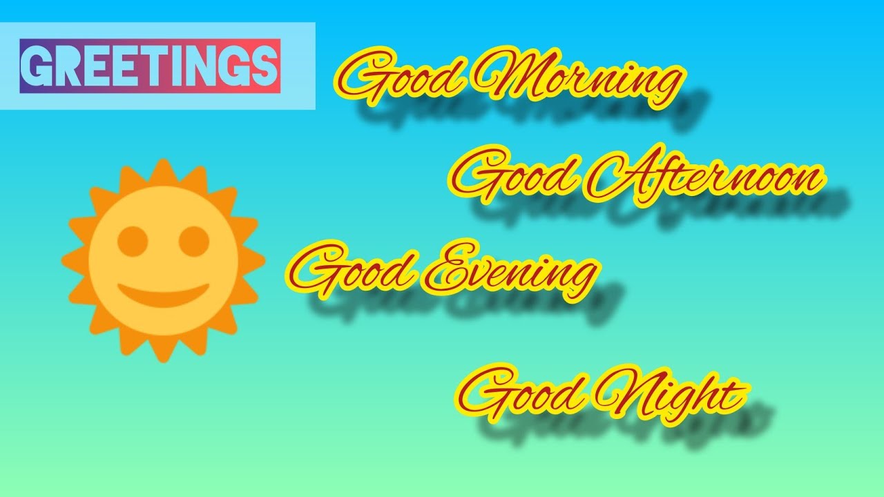 Greetings #When and how to wish#Good Morning /Good Afternoon /Good