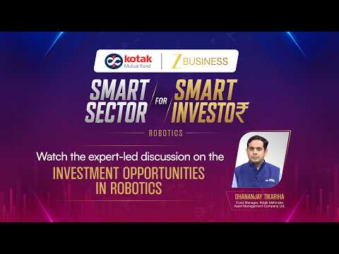 @KotakMahindraMutualFund‬ X Zee Business | Smart Sector for Smart Investor | Robotics