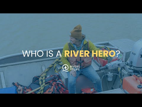 Who is a River Hero?