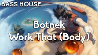 Botnek - Work That (Body)