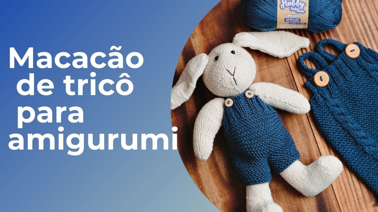 Macacão de tricô pra amigurumi