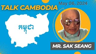 Mr. Sak Seang Talks Cambodia and The State of The Khmer People. May 06, 2024.