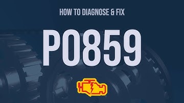 How to Diagnose and Fix P0859 Engine Code - OBD II Trouble Code Explain