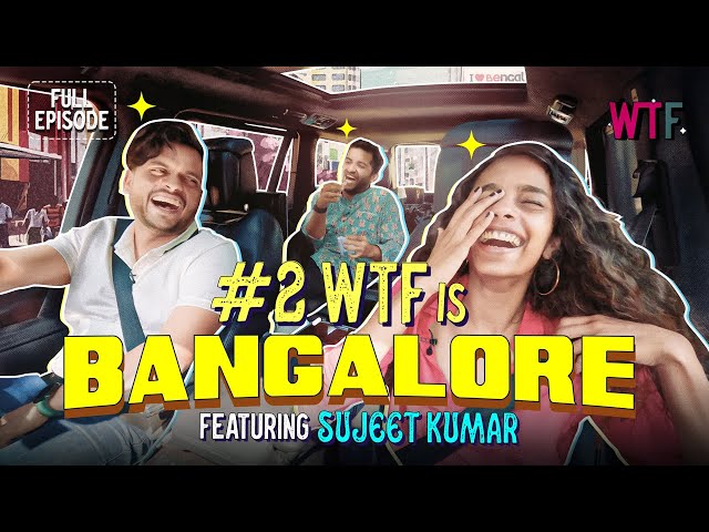 WTF is Bangalore? ft. Sujeet Kumar class=