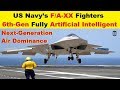 US Navy’s F/A-XX, 6th Generation Fighters are fully Artificial Intelligent