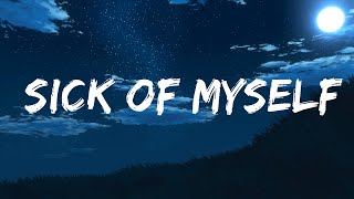 Nessa Barrett, Whethan - sick of myself  | Uikey Lyric