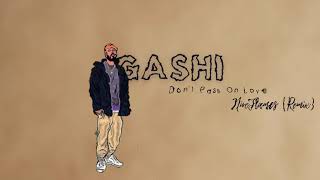 @gashi - Don't Pass On Love (HireFlames Remix)