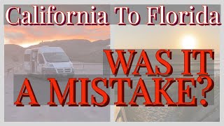 From California To Florida - Was It A Mistake?