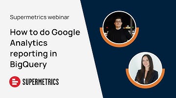 How to do Google Analytics reporting in BigQuery