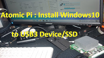 Atomic Pi : How to Install Windows10 to USB device/SSD