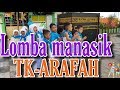 TK ARAFAH LOMBA MANASIK HAJI...