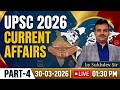 UPSC CSE 2026 | Current Affairs | Class-4 | The Hindu | PIB | Full analysis #upsc #upscprelims2026