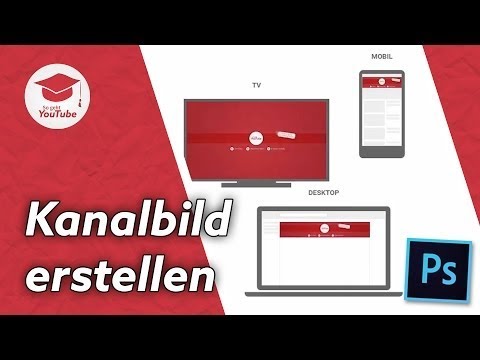 Youtube Kanalbild Kanalbanner Erstellen So Geht S Youtube