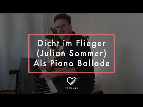 Dicht im Flieger (Julian Sommer) - Piano Ballade Cover