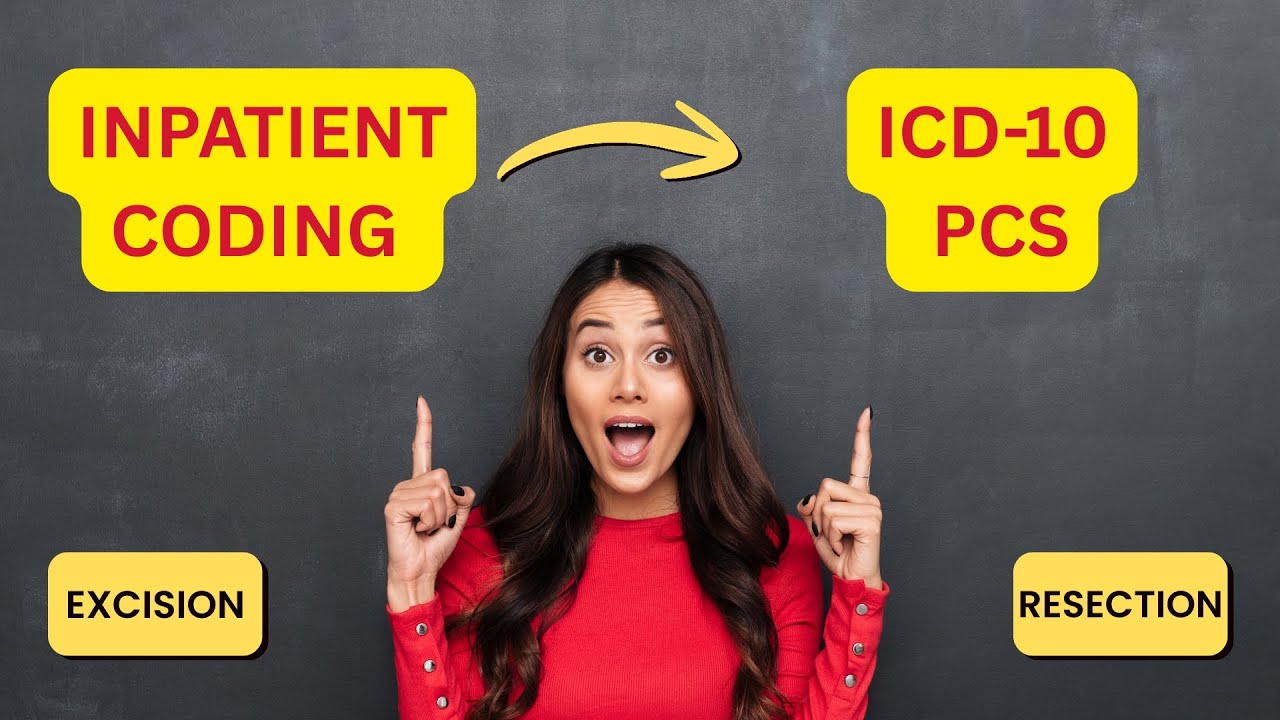 Don't Make This Mistake EXCISION vs RESECTION in ICD 10 PCS - YouTube