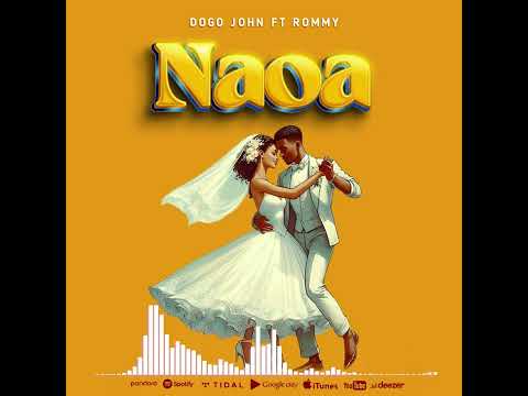 Dogo John Ft Rommy NAOA Official Audio