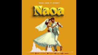 Dogo John ft Rommy - NAOA (Official Audio)