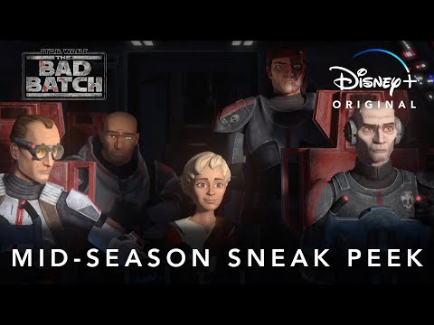 Mid-Season Sneak Peek | Star Wars: The Bad Batch | Disney+