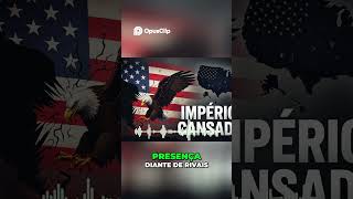 O Fim da Hegemonia Americana  O Peso de um Império Cansado