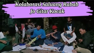 Kolaborasi Saluang Rabab Jo Gitar Kocak