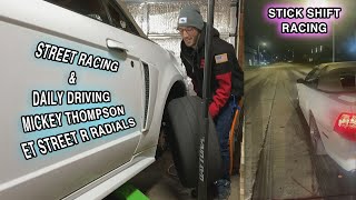 Street Racing and Daily Driving on Mickey Thompson ET Street R Radials in My 2v Mustang