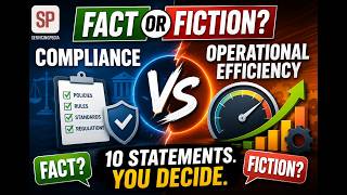 Fact or Fiction: Compliance vs Operational Efficiency | Can You Really Have Both