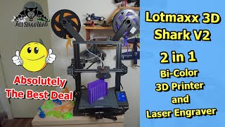 Lotmaxx 3d Sc10 Shark V2 Bicolor 3d Printer Laser Engraver Review