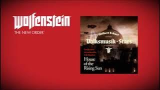WOLFENSTEIN THE NEW ORDER - WILBERT ECKART & VOLKSMUSIK STARS - HOUSE OF THE RISING SUN [1 HOUR]