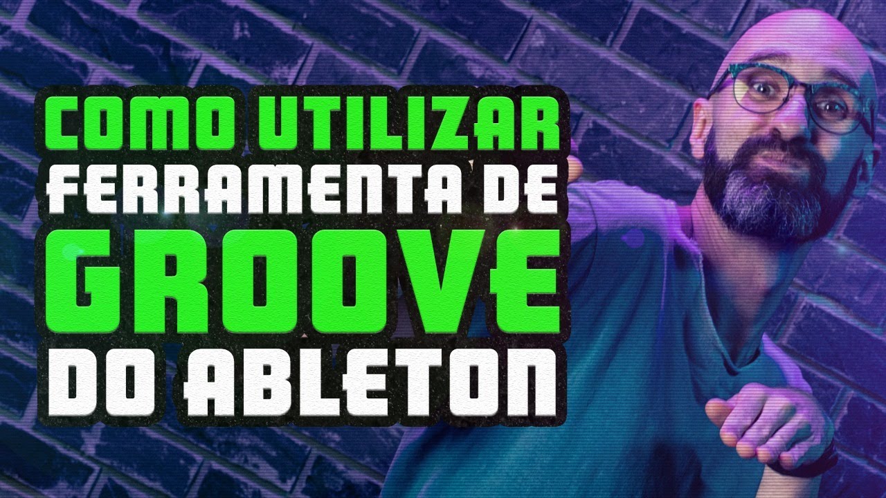 Como usar a ferramenta de Groove do Ableton Live - YouTube