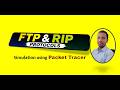 FTP & RIP PROTOCOL SIMULATION