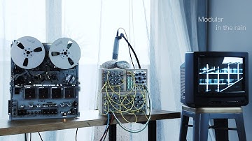 Modular in the rain / Eurorack + 4TR Tape Ambient / Plaits Ensemble Oscillator Marbles MATHS