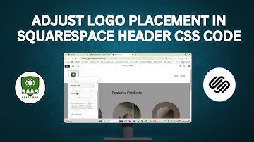 How to Adjust Logo Placement in Squarespace Header CSS Code