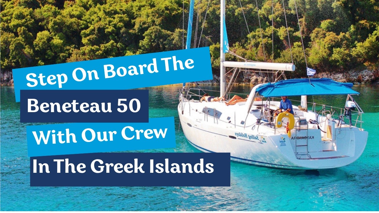 ⁣Beneteau 50 Yacht Walkthrough | Life Onboard with Sailing Holidays