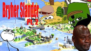 Bryher Slander Pt 2 || Marcusk CIV Event