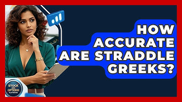 How Accurate Are Straddle Greeks? - Stock and Options Playbook