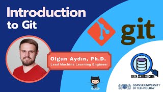 Introduction To Git - Olgun Aydin Phd