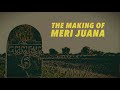 Making of meri juana  aneve films  streaming soon