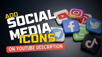 How To Put Social Media Icons On Youtube Description (2024)