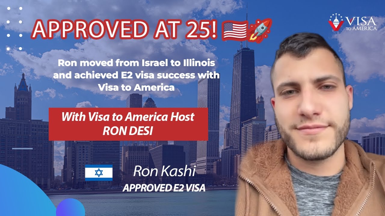 🇮🇱 From Israel to the U.S.: Ron’s E2 Visa Success at Just 25! 🚀