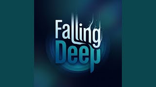 Falling Deep