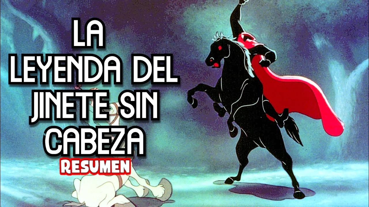 LA LEYENDA DEL JINETE SIN CABEZA Resumen (Pelicula animada) - YouTube