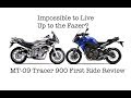 Impossible to Live Up to the Fazer? MT-09 Tracer 900 First Ride Review