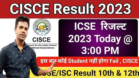 icse result 2023 | icse class 10 result date 2023 | isc class 12 result 2023